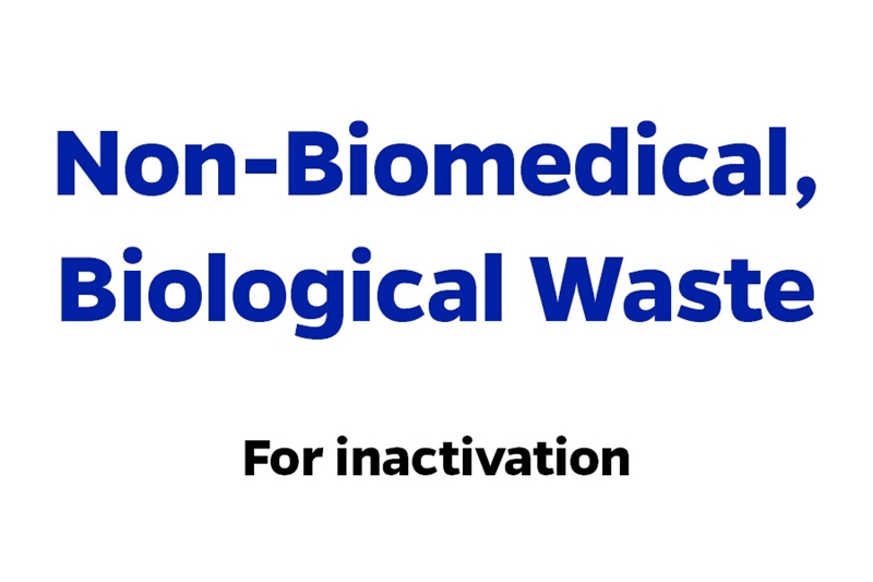 Non-Biomedical, Biological Waste For Inactivation