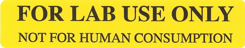 For Lab Use Only Not For Human Consumption